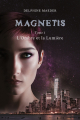 Couverture Magnetis, tome 1 : L'Ombre et la Lumière Editions Autoédité 2020