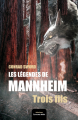 Couverture Les Légendes de Mannheim, tome 1 : Trois fils Editions Maïa 2020