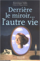 Couverture Derrière le miroir...l'autre vie Editions Trajectoire 2004