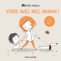 Couverture Viens avec moi, maman ! Editions Flammarion (Père Castor) 2020