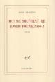 Couverture Qui se souvient de David Foenkinos? Editions Gallimard  (Blanche) 2007