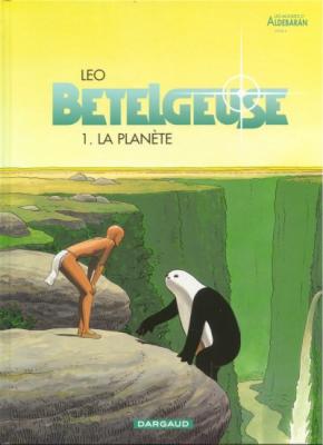 Couverture Les Mondes d'Aldébaran, saison 2 : Bételgeuse, tome 1 : La planète