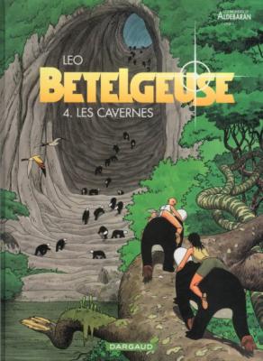 Couverture Les Mondes d'Aldébaran, saison 2 : Bételgeuse, tome 4 : Les cavernes