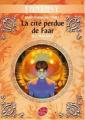 Couverture Bobby Pendragon, tome 02 : La Cité perdue de Faar Editions Le Livre de Poche (Jeunesse - Fantasy) 2007