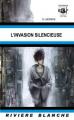 Couverture L'Invasion silencieuse Editions Rivière blanche (Anticipation Fiction) 2007
