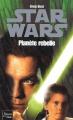 Couverture Star Wars (Légendes) : Planète rebelle Editions Fleuve (Noir - Star Wars) 2001