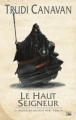 Couverture La trilogie du magicien noir, tome 3 : Le haut seigneur Editions Bragelonne 2008