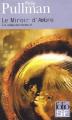 Couverture À la croisée des mondes, tome 3 : Le Miroir d'ambre Editions Folio  (SF) 2003