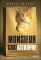 Couverture Monsieur Chatastrophe : Une biographie de neuf vies Editions Balland 2007