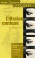 Couverture L'illusion comique Editions Larousse (Petits classiques) 2006