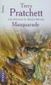 Couverture Les Annales du Disque-Monde, tome 18 : Masquarade Editions Pocket (Fantasy) 2005