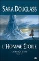 Couverture La trilogie d'Axis, tome 3 : L'Homme Etoile Editions Bragelonne 2007