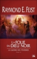 Couverture La Guerre des Ténèbres, tome 3 : La Folie du Dieu Noir Editions Bragelonne 2010