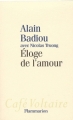 Couverture Éloge de l'amour Editions Flammarion (Café Voltaire) 2009