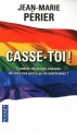 Couverture Casse-toi ! Editions Pocket 2011
