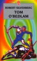 Couverture Tom O'Bedlam Editions Le Livre de Poche (Science-fiction) 2000