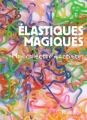 Couverture Élastiques magiques Editions Tourbillon 2011
