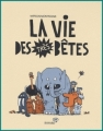Couverture La vie des très bêtes Editions Bayard (BD) 2008