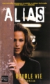 Couverture Alias, tome 01 : Double Vie Editions Fleuve 2003
