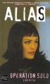 Couverture Alias, tome 03 : Opération Solo Editions Fleuve 2004