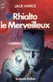 Couverture La Terre mourante, tome 4 : Rhialto le Merveilleux Editions J'ai Lu (Science-fiction) 1985