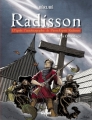 Couverture Radisson, tome 2 : Mission à Onondaga Editions Glénat (Québec ) 2011