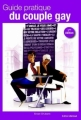 Couverture Guide pratique du couple gay / Guide du couple et du mariage gay Editions Grimal 2011
