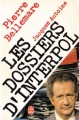 Couverture Les dossiers d'Interpol, tome 1 Editions Le Livre de Poche 1981