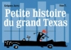 Couverture Petite histoire du grand Texas Editions FLBLB 2005