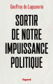 Couverture Sortir de notre impuissance politique Editions Fayard 2020