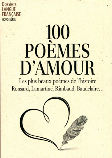 100 Poèmes d'amour : les plus beaux poèmes de l'histoire (hors-série)