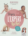 Couverture Soyez l'expert de votre bébé Editions Midi Trente 2019
