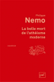 Couverture La belle mort de l'athéisme moderne Editions Presses universitaires de France (PUF) (Quadrige) 2013