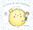 Couverture Le livre de mes émotions : la joie Editions Gründ 2019