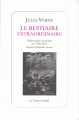Couverture Jules Verne. Le bestiaire extraordinaire Editions Le Castor Astral (Les Inattendus) 2011