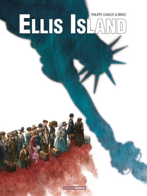 Couverture Ellis Island, tome 1 : Bienvenue en Amérique !