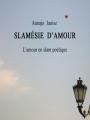 Couverture Slamésie d'amour Editions Autoédité 2017