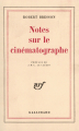 Couverture Notes sur le cinématographe Editions Gallimard  (Blanche) 1975