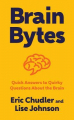 Couverture Brain Bytes: Quick Answers to Quirky Questions About the Brain Editions W. W. Norton & Company 2017