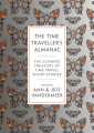 Couverture The Time Traveler's Almanac: The Ultimate Treasury of Time Travel Fiction - Brought to You from the Future Editions Head of zeus 2018