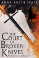 Couverture Empires of Dust, book 1: The Court of Broken Knives Editions HarperVoyager 2018