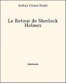 Couverture Résurrection de Sherlock Holmes / Le Retour de Sherlock Holmes Editions Bibebook 2013