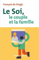 Couverture Le soi, le couple et la famille Editions Armand Colin 2016