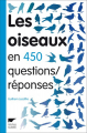 Couverture Les Oiseaux en 450 questions/réponses Editions Delachaux et Niestlé 2008