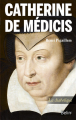 Couverture Catherine de Médicis. La diabolique Editions Belin 2018