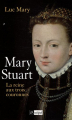 Couverture Mary Stuart : La reine aux trois couronnes Editions L'Archipel 2009