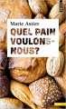 Couverture Quel pain voulons-nous ? Editions Points 2020