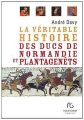 Couverture La véritable histoire des ducs de normandie et plantagenêts Editions Pascal Galodé 2014