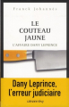Couverture Le couteau jaune - L'affaire Danny Leprince Editions Calmann-Lévy 2011
