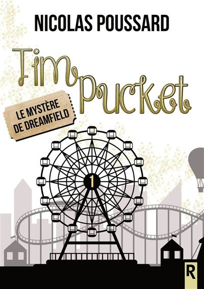 Couverture Tim Pucket, tome 1 : Le Mystère de Dreamfield
